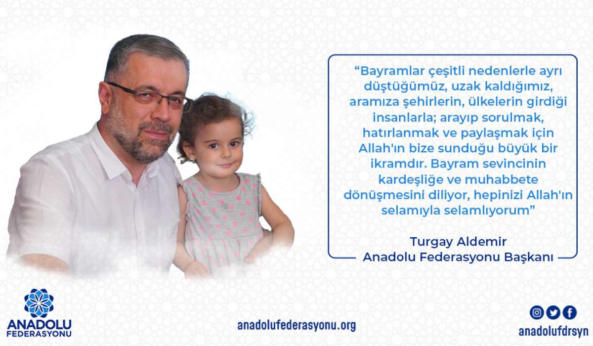 Anadolu Federasyonu Başkanı Turgay Aldemir’den Kurban Bayramı Mesajı