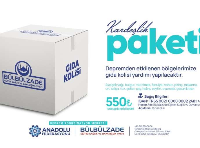 Bülbülzade Vakfı “Kardeşlik Paketi” Kampanyası ile Yardımlarınızı Depremzedelere Ulaştırıyor