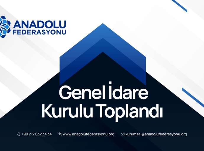 Anadolu Federasyonu Genel İdare Kurulu, Kayseri'de Yeni Dönem Faaliyetlerini Değerlendirdi