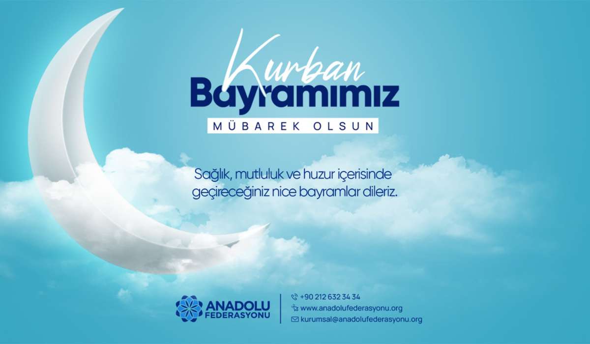 Anadolu Federasyonu Ailesinden Kurban Bayramı Mesajı