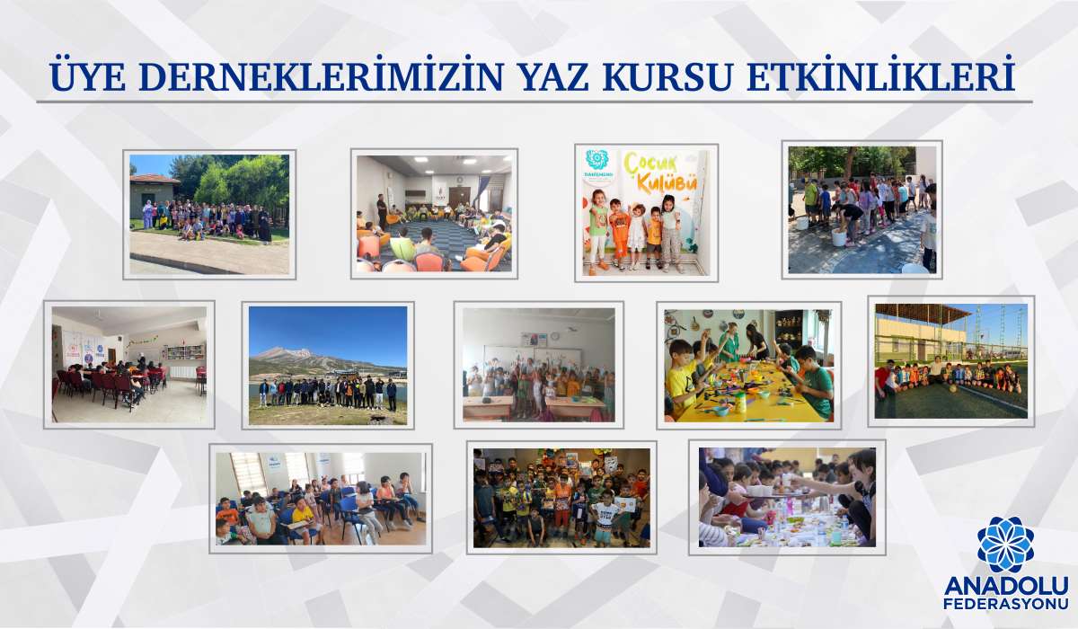 Anadolu Federasyonu Üye Dernekler Yaz Okulu Ve Yaz Kampları Devam Ediyor