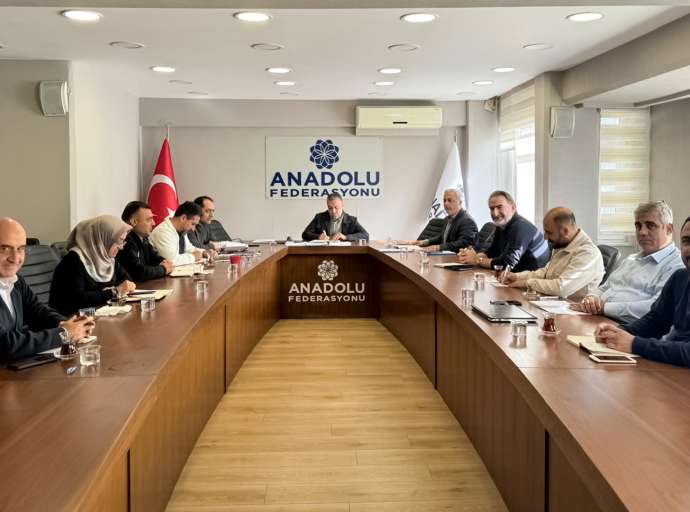 Anadolu Federasyonu Genel İdare Toplantısı Gerçekleştirildi