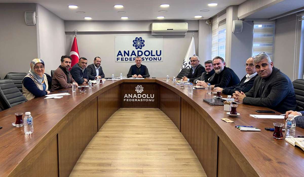 Anadolu Federasyonu Genel İdare Toplantısı